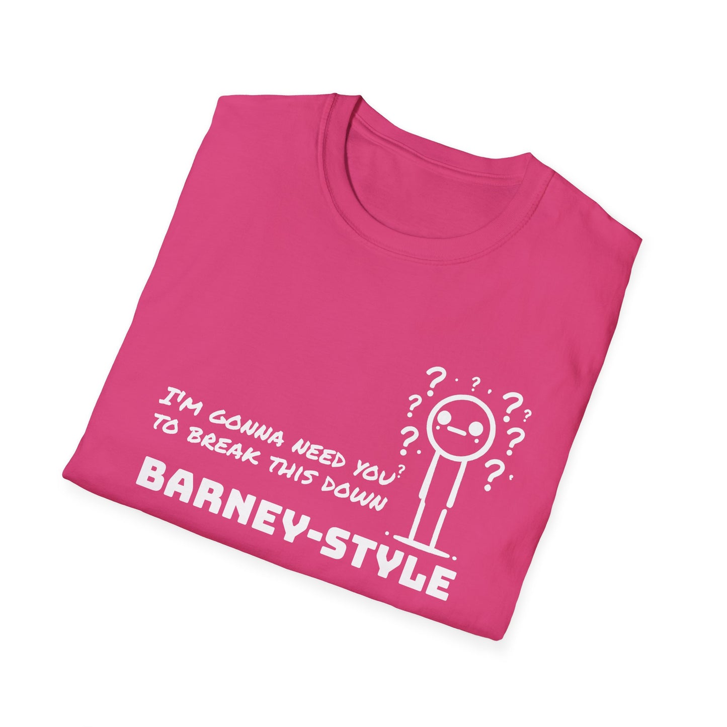 Barney-Style (White Print) | Unisex Softstyle T-Shirt