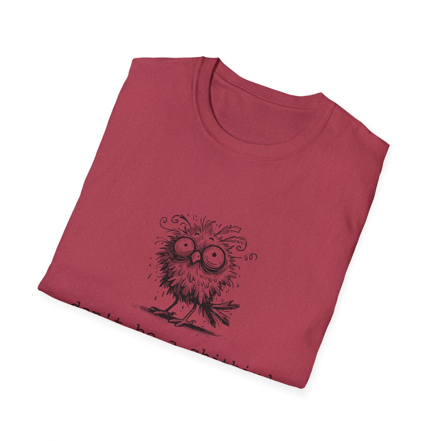 Don't Be A Sh*tbird | Softstyle Unisex Tee