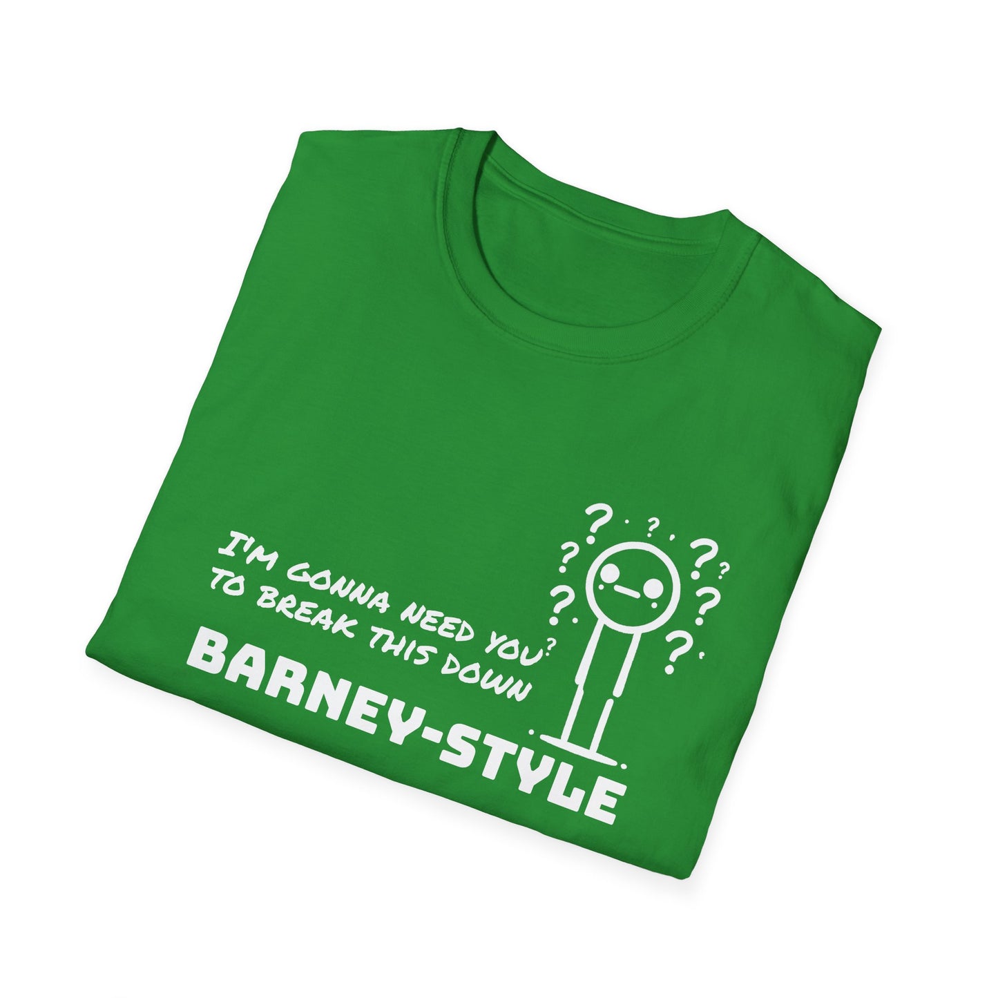 Barney-Style (White Print) | Unisex Softstyle T-Shirt