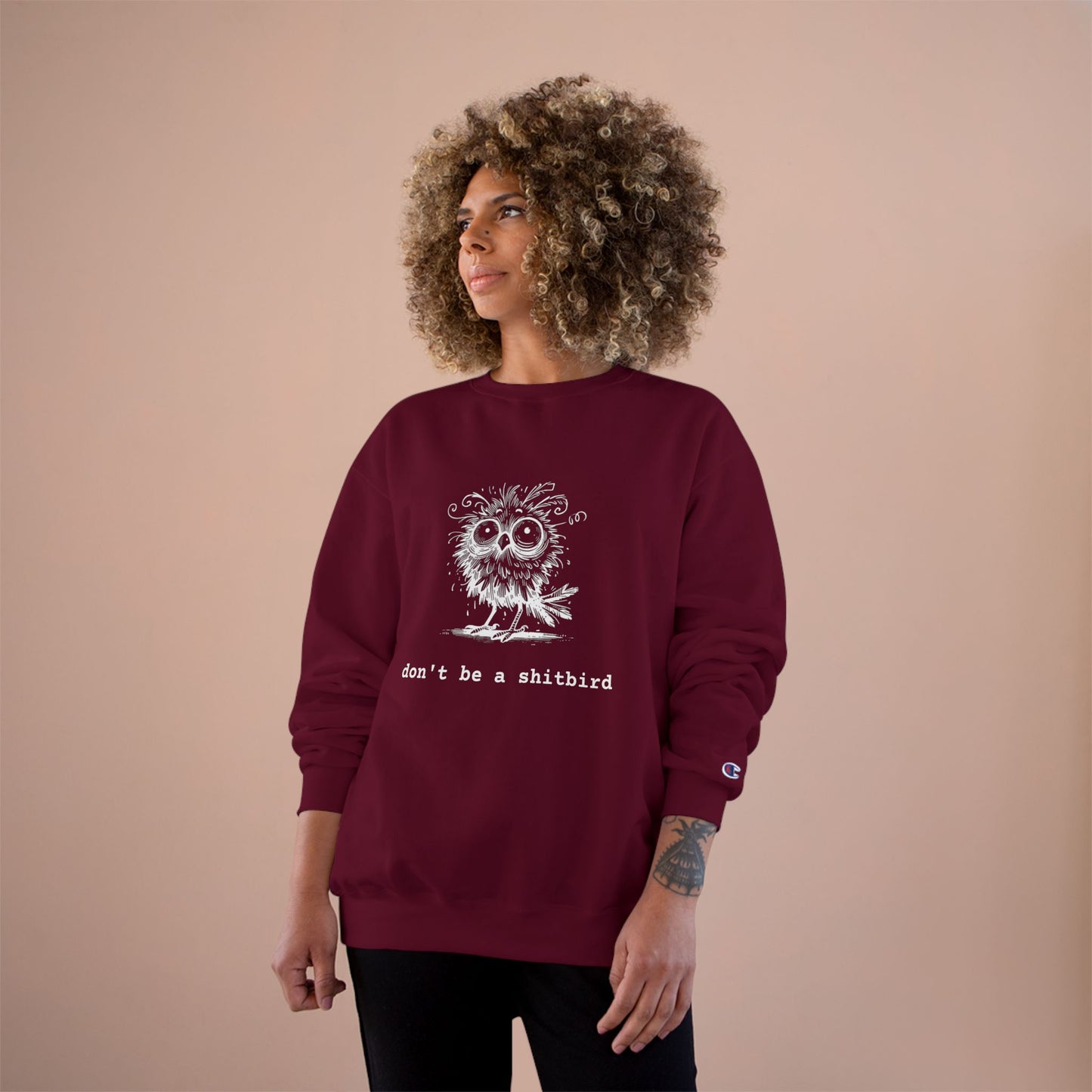 Don't Be a Sh*tbird | Champion Sweatshirt