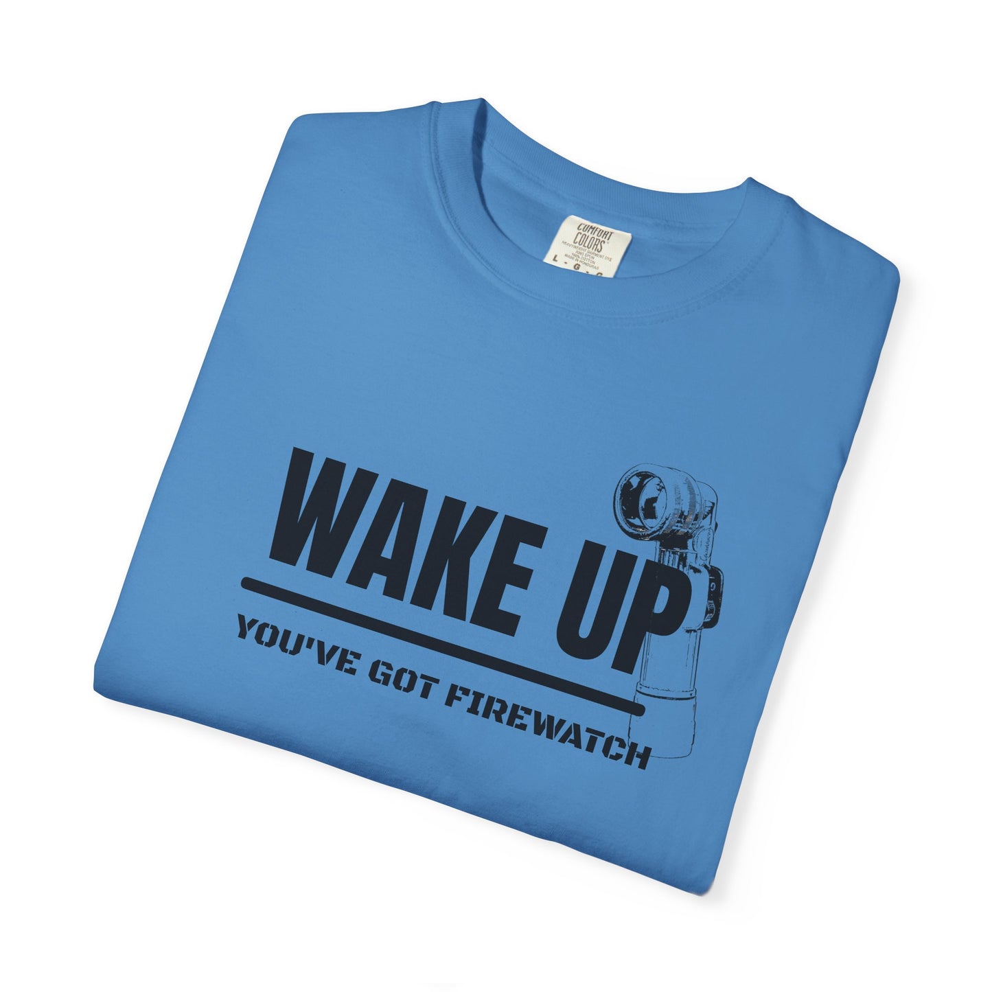 You’ve Got Firewatch T-Shirt | Uni-sex Garment Dyed T-Shirt