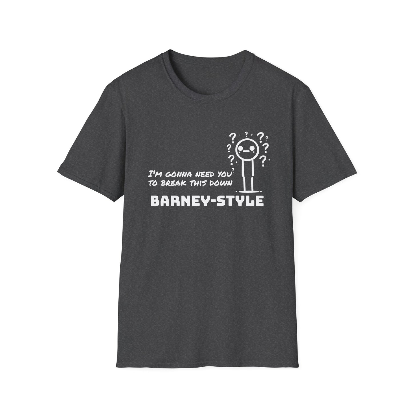 Barney-Style (White Print) | Unisex Softstyle T-Shirt