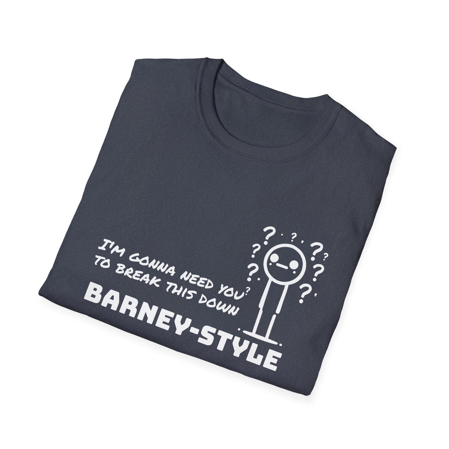 Barney-Style (White Print) | Unisex Softstyle T-Shirt