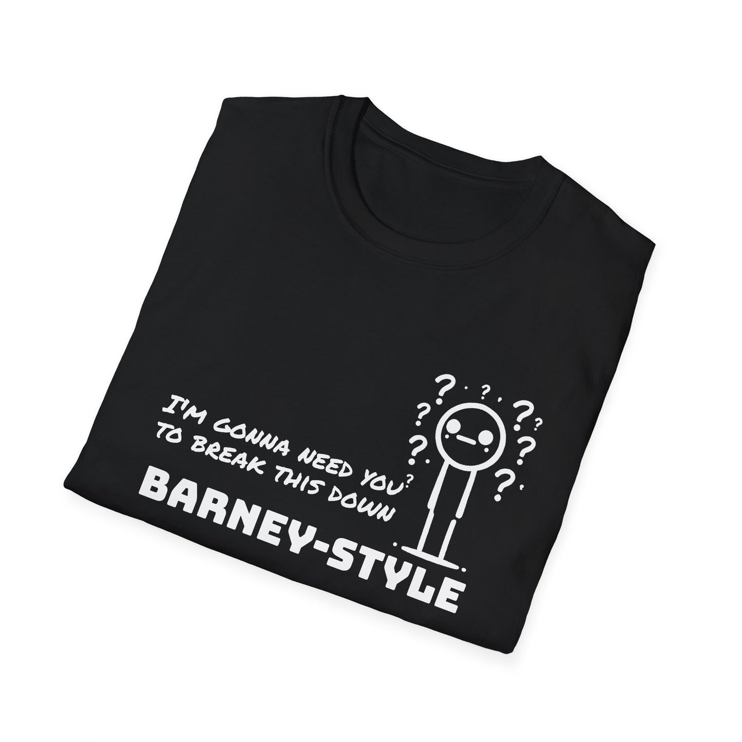 Barney-Style (White Print) | Unisex Softstyle T-Shirt