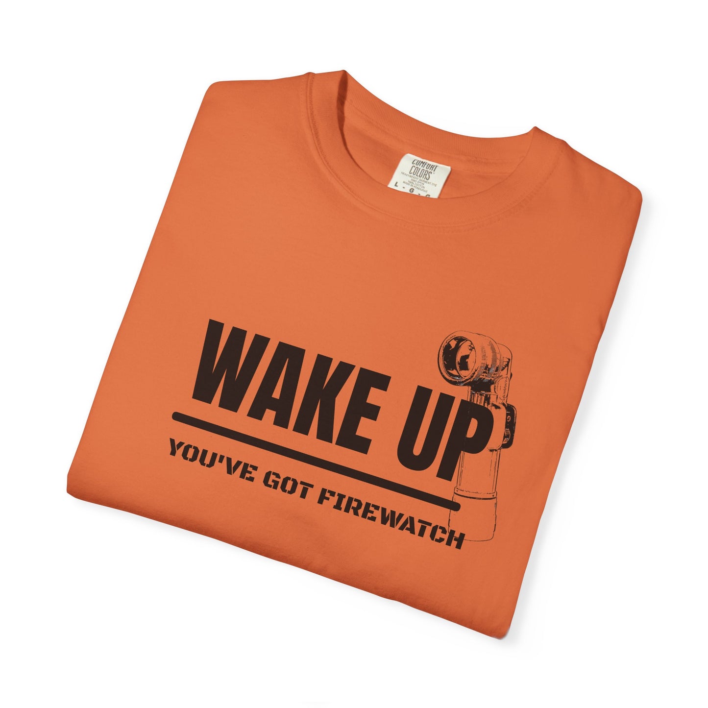 You’ve Got Firewatch T-Shirt | Uni-sex Garment Dyed T-Shirt
