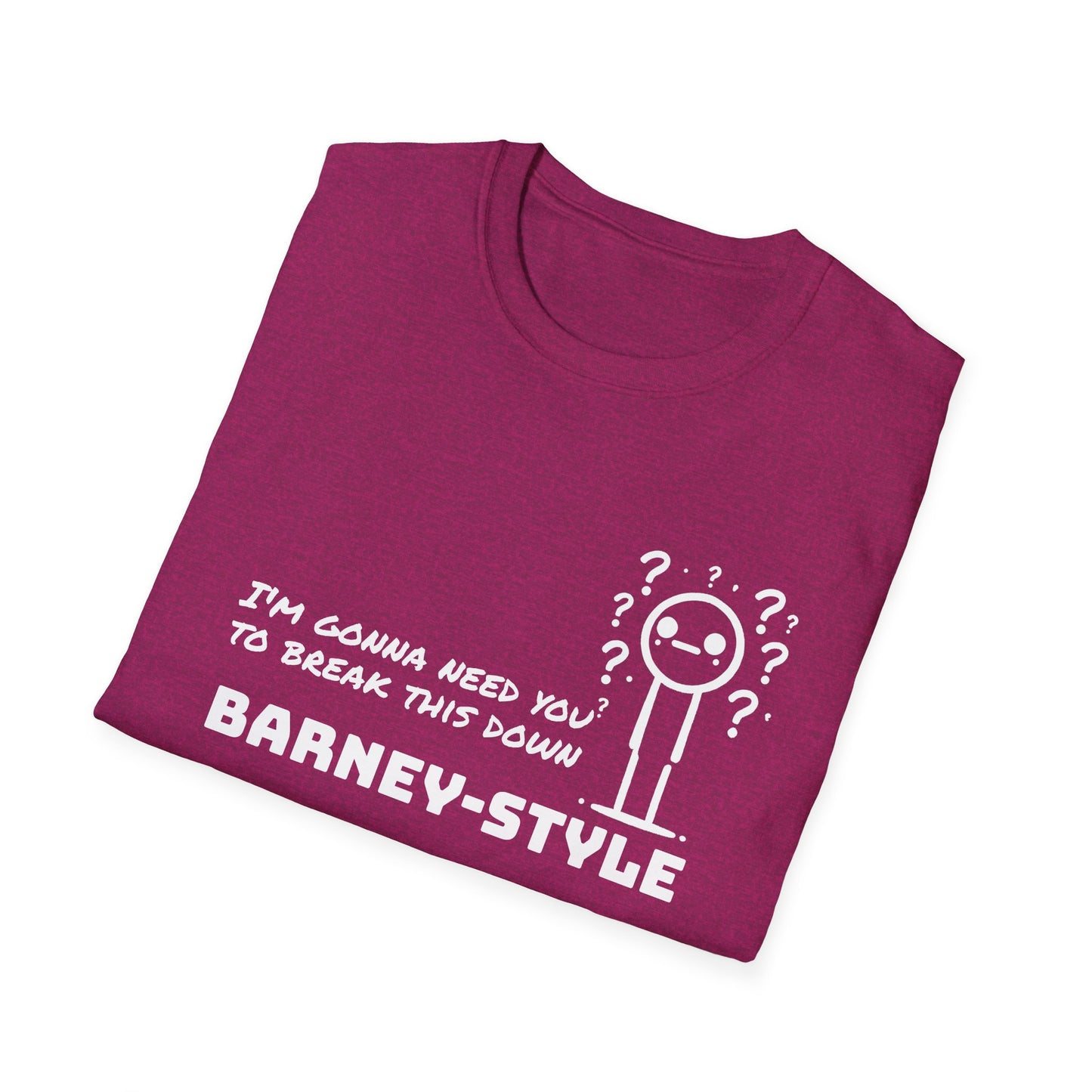 Barney-Style (White Print) | Unisex Softstyle T-Shirt