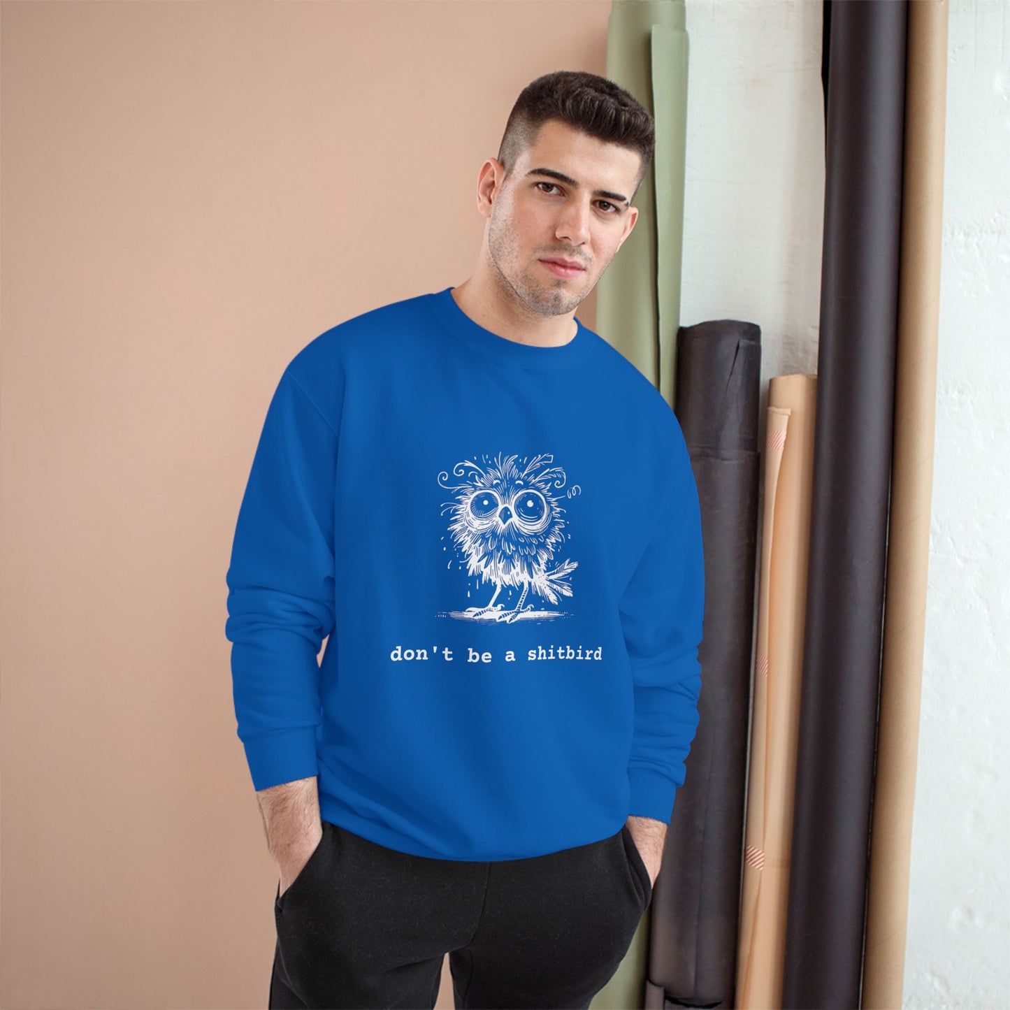 Don't Be a Sh*tbird | Champion Sweatshirt