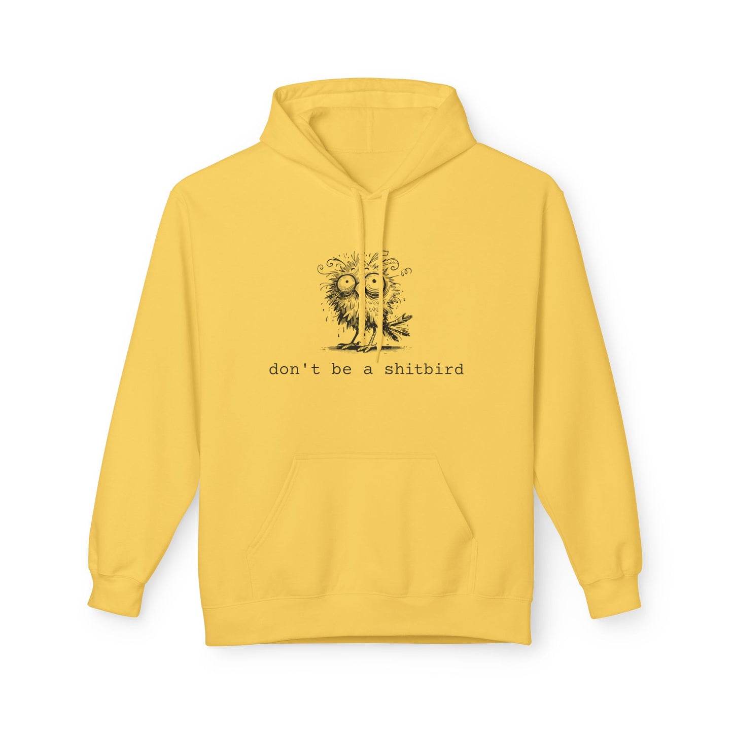 Don't Be a Sh*tbird | Unisex Fleece Hoodie