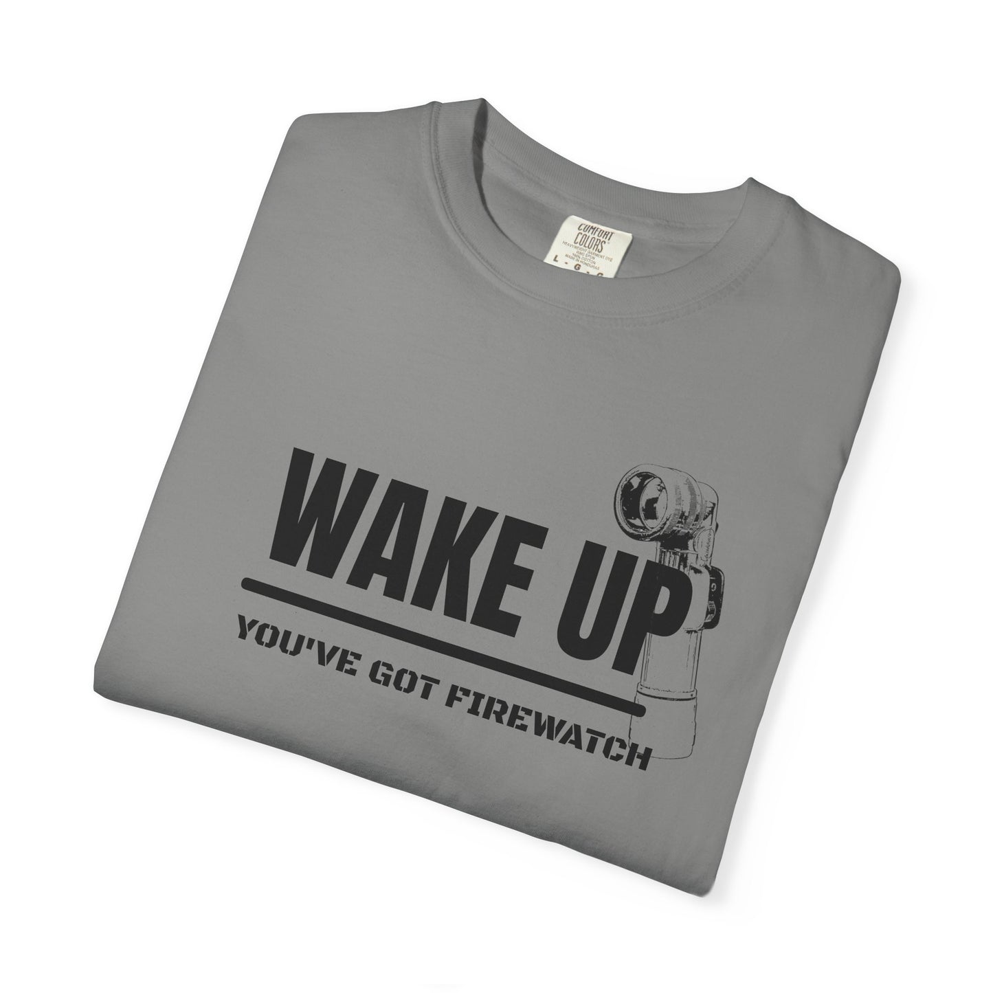 You’ve Got Firewatch T-Shirt | Uni-sex Garment Dyed T-Shirt