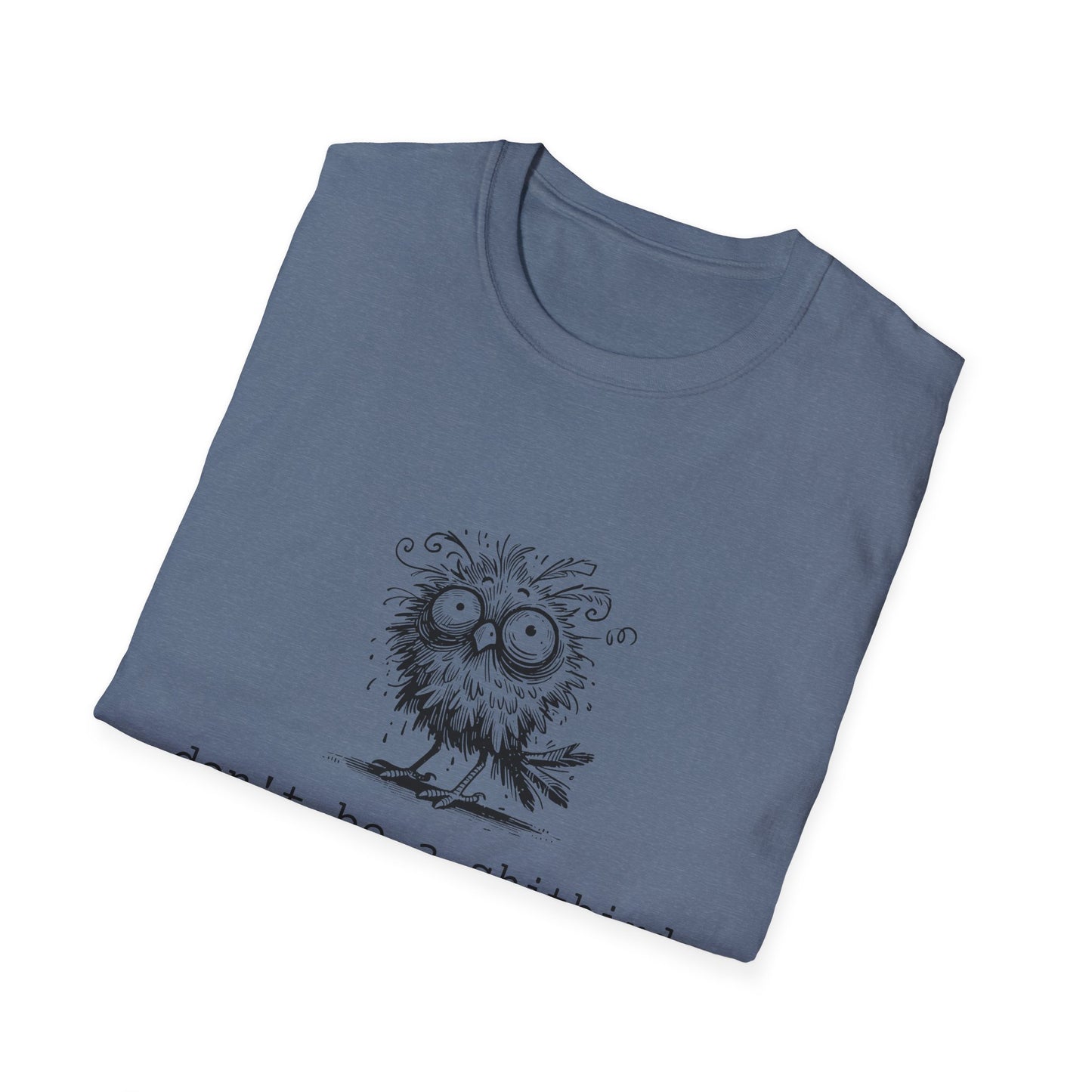 Don't Be A Sh*tbird | Softstyle Unisex Tee