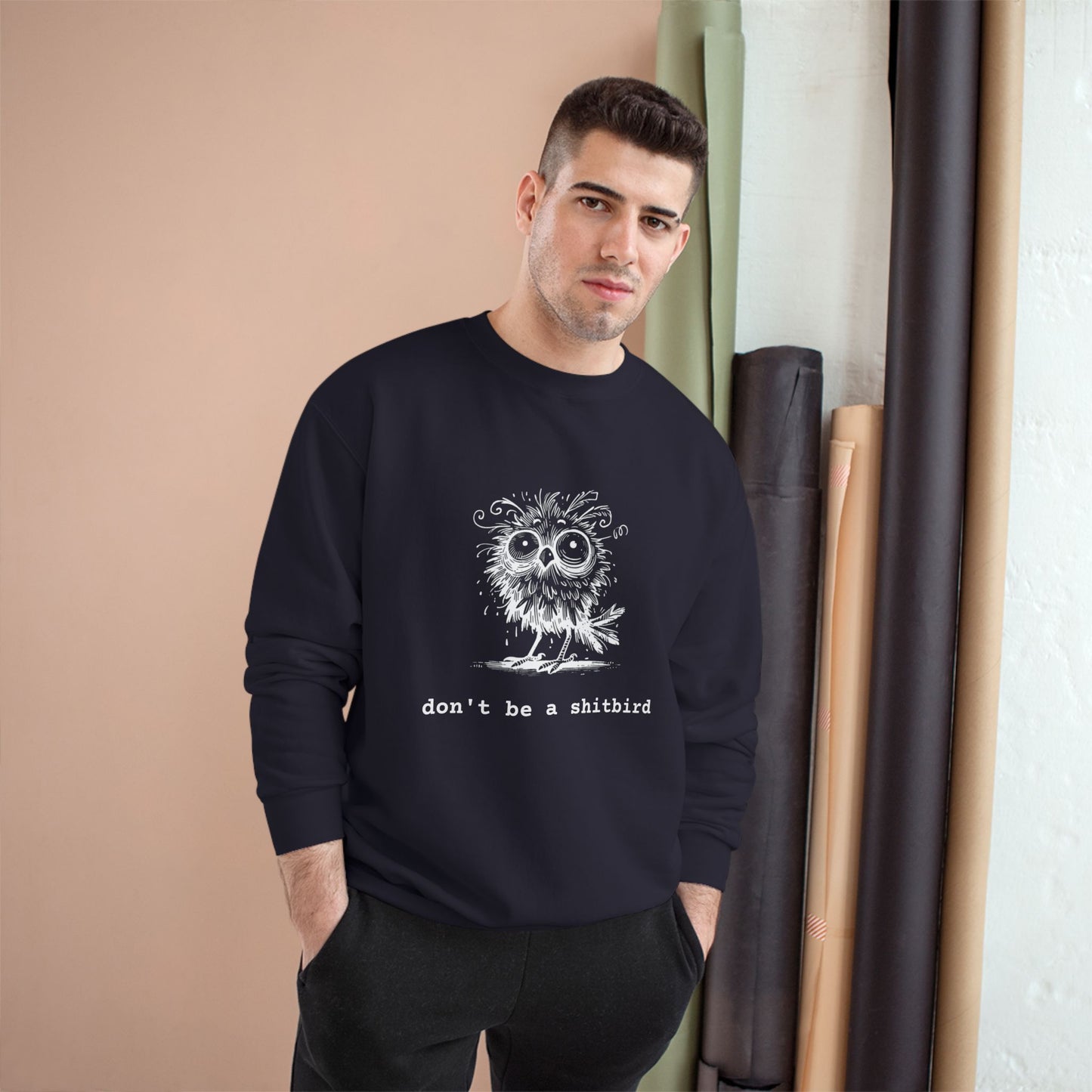 Don't Be a Sh*tbird | Champion Sweatshirt