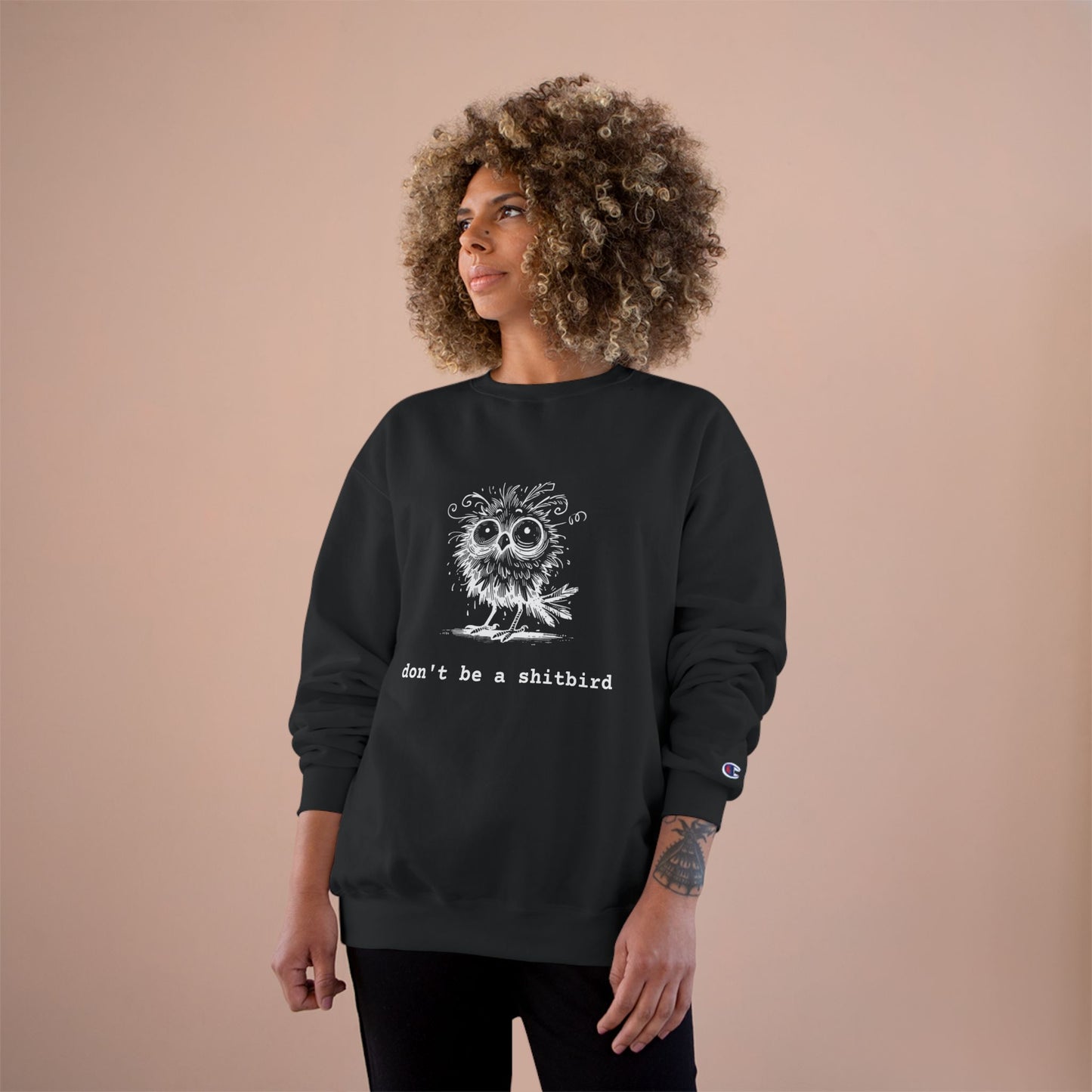 Don't Be a Sh*tbird | Champion Sweatshirt