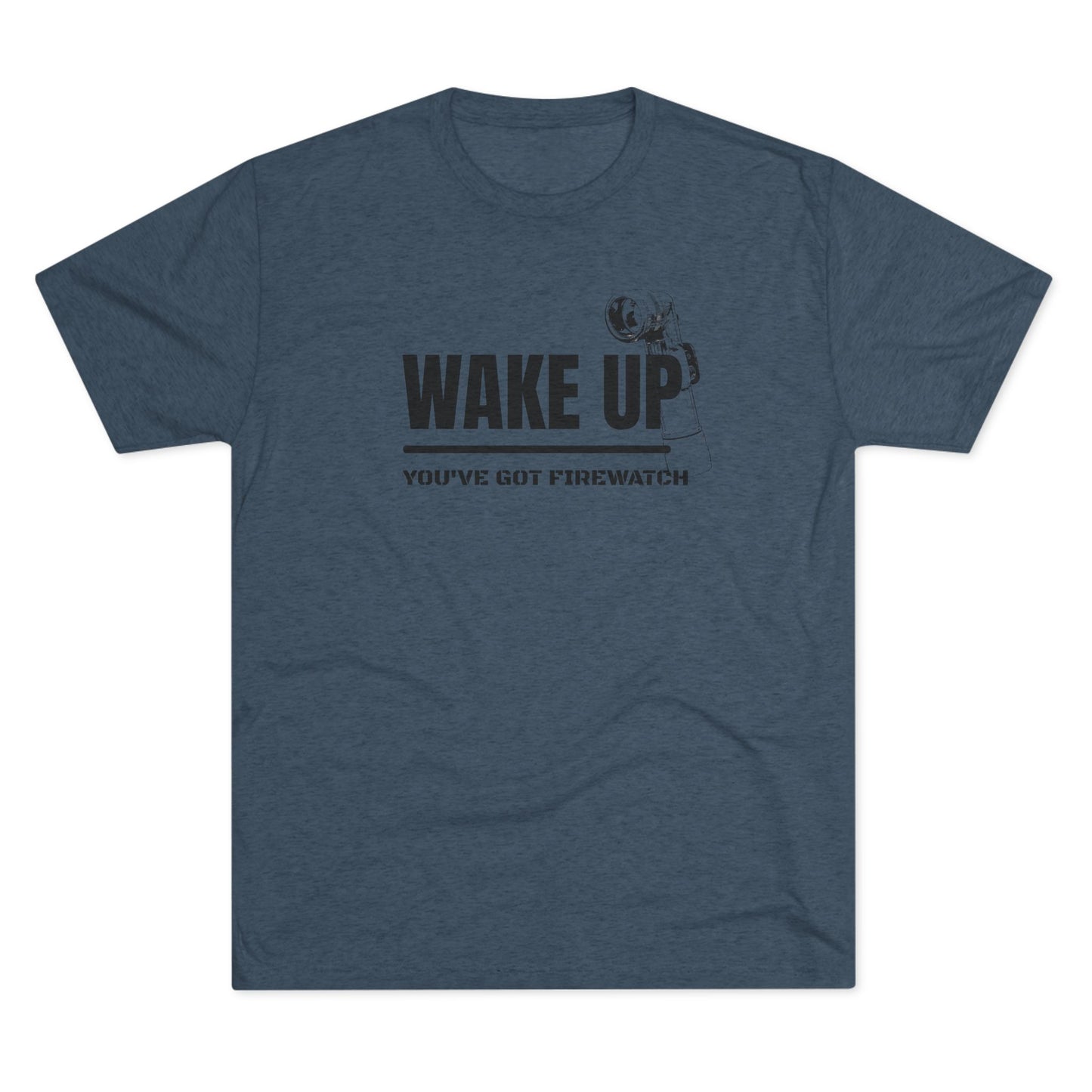You've got Firewatch Tee - Unisex Tri-Blend