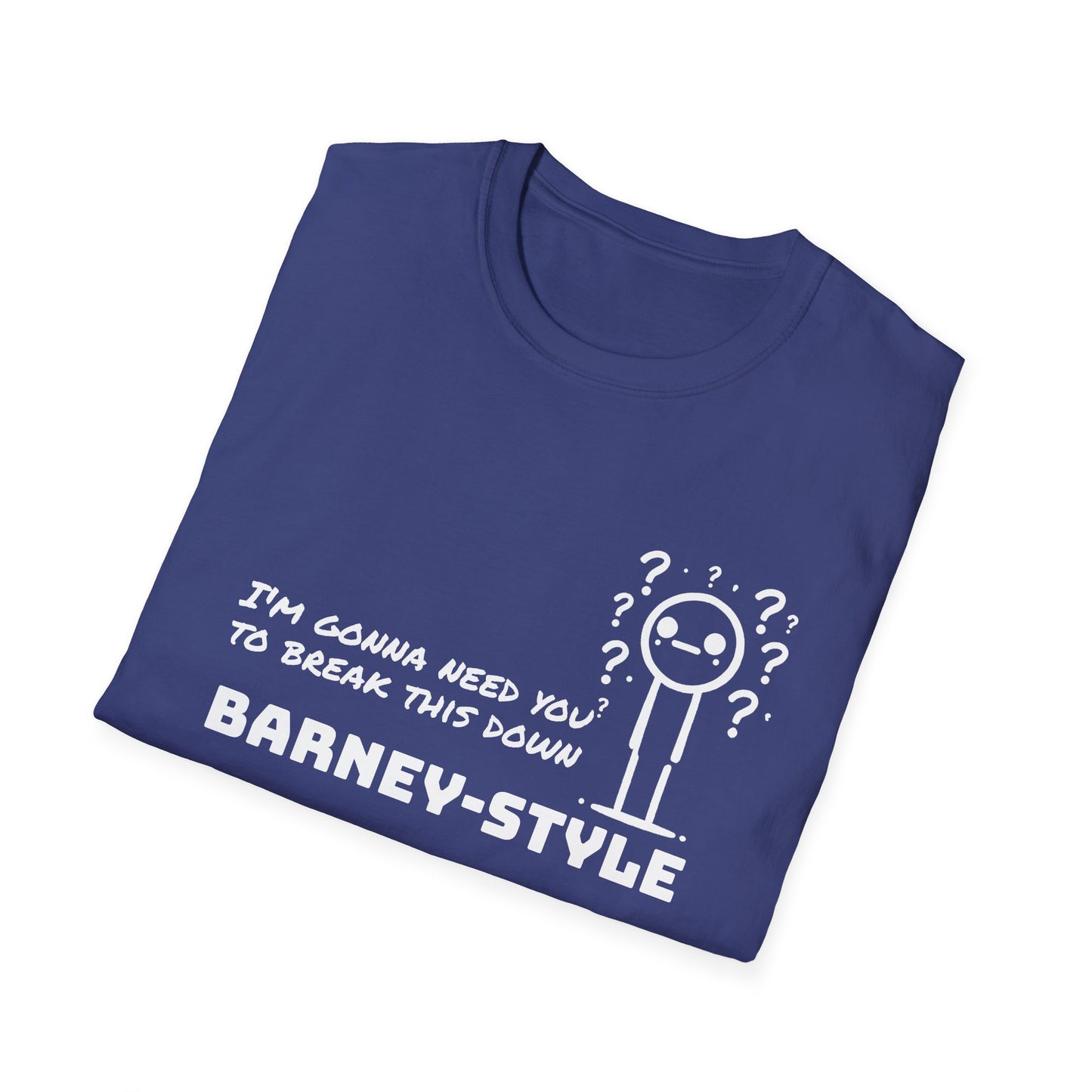 Barney-Style (White Print) | Unisex Softstyle T-Shirt