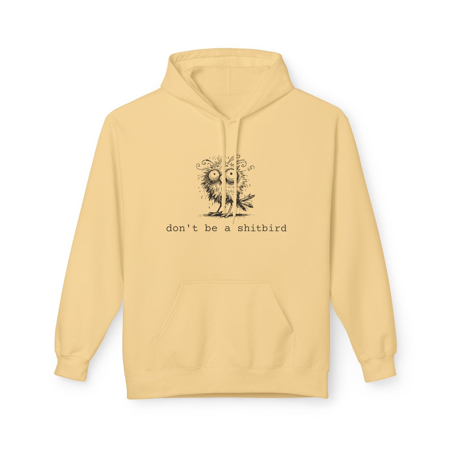 Don't Be a Sh*tbird | Unisex Fleece Hoodie