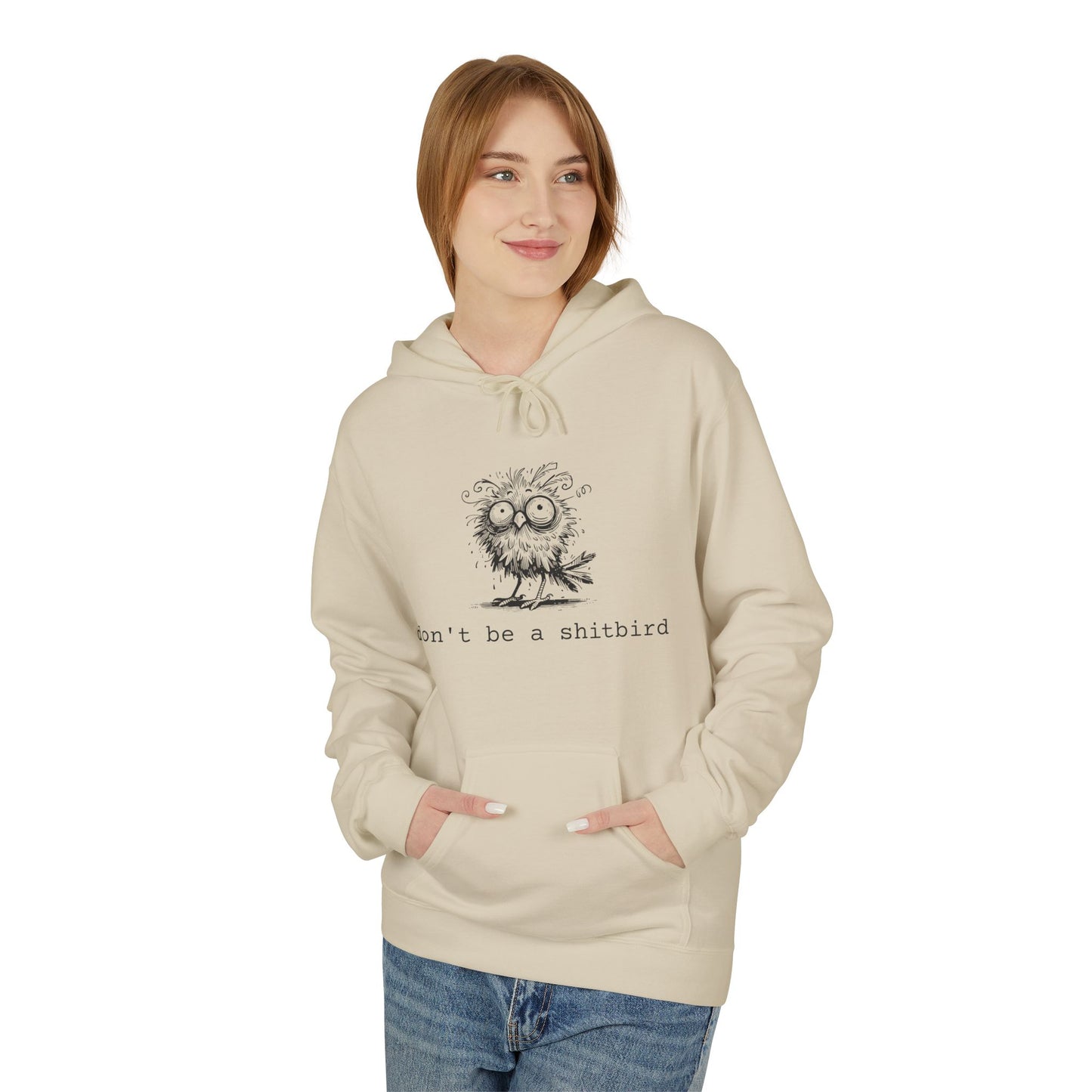 Don't Be a Sh*tbird | Unisex Fleece Hoodie