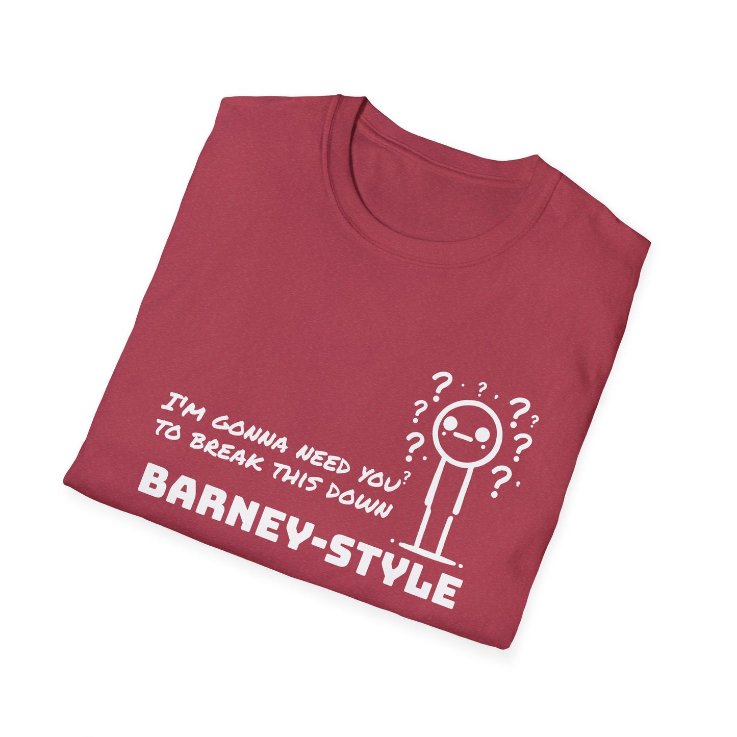 Barney-Style (White Print) | Unisex Softstyle T-Shirt