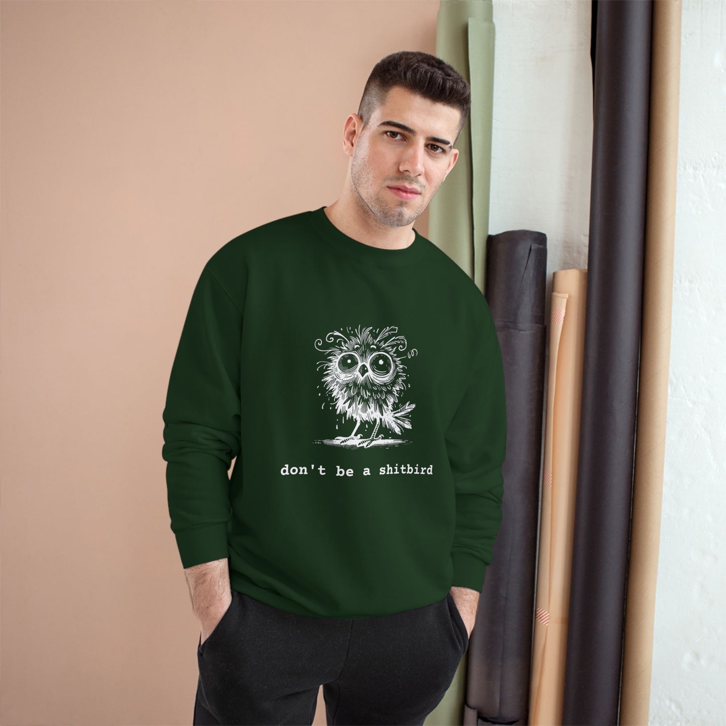 Don't Be a Sh*tbird | Champion Sweatshirt