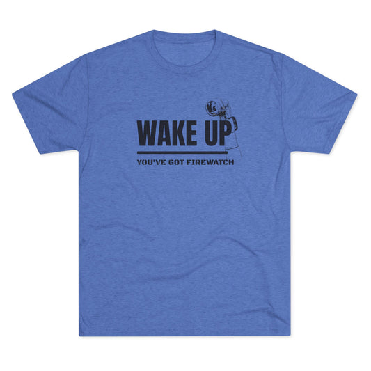 You've got Firewatch Tee - Unisex Tri-Blend